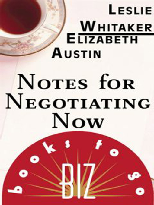 Title details for Notes for Negotiating Now by Leslie Whitaker - Available
